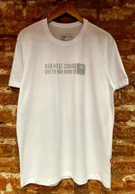 CAMISETA NÃO MEXE COMIGO